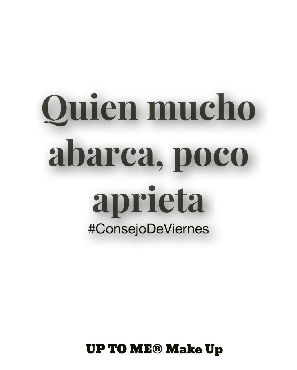 Consejo de Viernes: Quien mucho&nbsp;abarca..