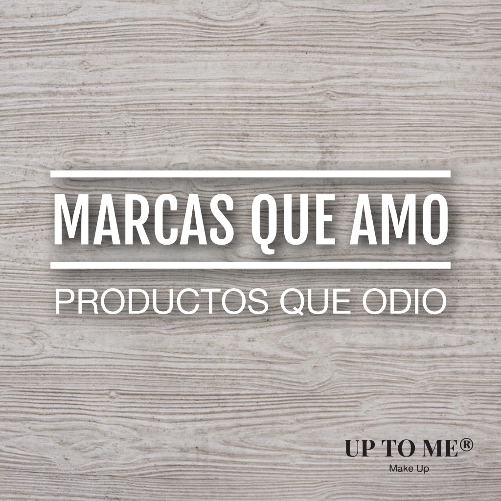Mini Review: Marcas que Amo/Productos que&nbsp;Odio